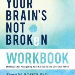 Your Brain's Not Broken Workbook - Tamara Rosier