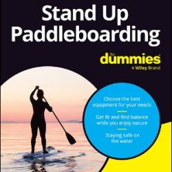 Stand Up Paddleboarding For Dummies - Robert Stehlik