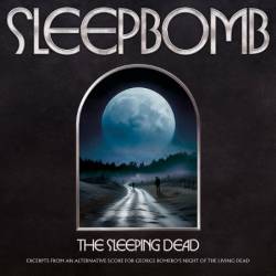 Sleepbomb - The Sleeping Dead: Excerpts From An Alternative Score For George Romero's "Night of the Living Dead" (2025)