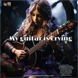 My guitar is crying (2025) - Easy Listening, Instrumental