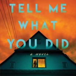 Tell Me What You Did - Carter Wilson