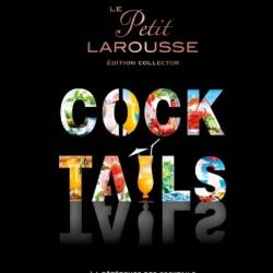 Le Petit Larousse des Cocktails - Guillaume Guerbois