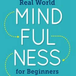 Real World Mindfulness for Beginners - Brenda Salgado