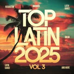 Top Latin 2025 Vol. 3 (2025) FLAC - Latin, Pop, Dance, Salsa