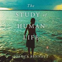 The Study Of Human Life (Penguin Poets) - [AUDIOBOOK]