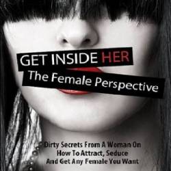 Get Inside Her: Dirty Dating Tips & Secrets From A Woman - [AUDIOBOOK]