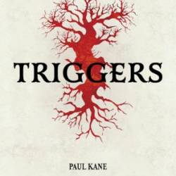 Triggers: Creating Behavior That Lasts--Becoming the Person You Want to Be - Paul Kane