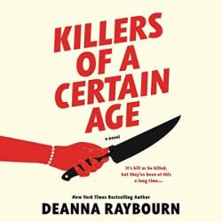 Killers of a Certain Age: A gripping, action-packed cosy crime adventure to keep You hooked in 2023 - [AUDIOBOOK]