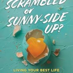 Scrambled or Sunny-side Up?  - Loren Ridinger