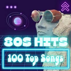 80s Hits 100 Top Songs (2025) - Pop, Dance, Rock