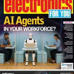 Electronics For You - May 2025