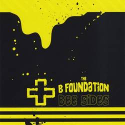 The B Foundation - Bee Sides And Outtes (2009)