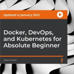 Docker, DevOps, and Kubernetes for Absolute Beginner