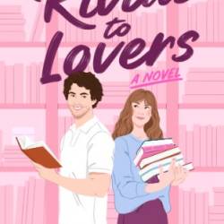 Rivals to Lovers - Elise Wayland