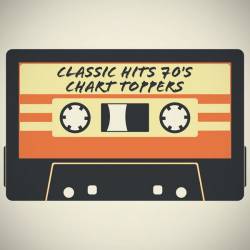 Classic Hits 70s Chart Toppers (2025) FLAC - Pop, Rock, Soul, RnB, Funk, Disco, Folk, Country