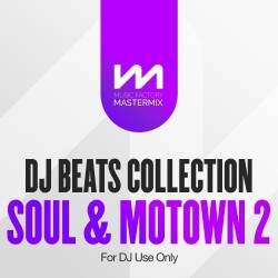 VA - Mastermix DJ Beats Collection Soul & Motown Volume 2 (2025)