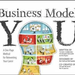 Business Model You: A One-Page Method For Reinventing Your Career