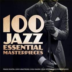 100 Jazz Essential Masterpieces [Frank Sinatra, Louis Armstrong, Nina Simone, Billie Holiday and Other Legends] (2012) MP3