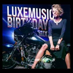 LuxeMusic Birthday Mix 2014