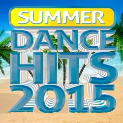 Summer Dance Hits 2015 (2015)