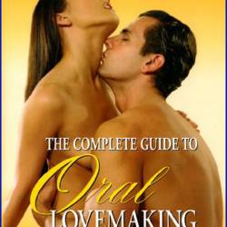     / The Complete Guide to Oral Lovemaking - DVDRip