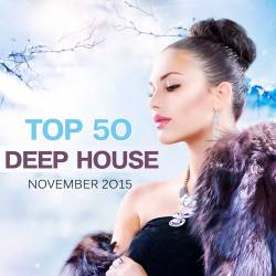 Top 50 Deep House (November 2015) (2015)