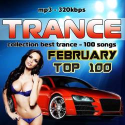 VA - February Top 100 - Collection Trance (2016)