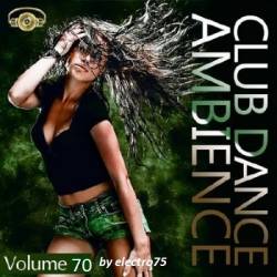 VA - Club Dance Ambience Vol.70 (2016)