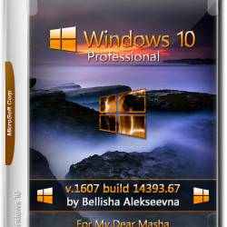 Windows 10 Professional x64 v.14393.67 by Bellisha For Masha (RUS/2016)