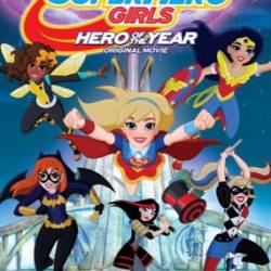 .   / DC Super Hero Girls: Hero of the Year (2016) WEB-DLRip