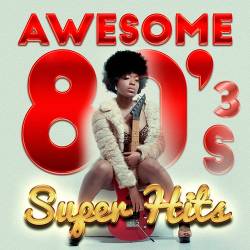 Awesome 80s Super Hits Vol.3 (2016)