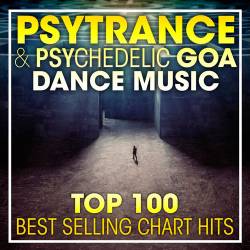 Top 100 Psy Trance & Psychedelic Goa Dance Music (2017)