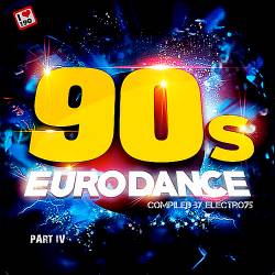 90s Eurodance Part 4 (Compiled by electro75) (2018)