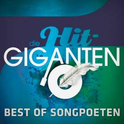 Die Hit Giganten Best Of Songpoeten (2018)