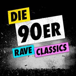 Die 90er - Rave Classics (2018)