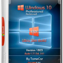 Windows 10 Pro x64 1803.17134.191 Ultra Slim Build by TomeCar (ENG+RUS/2018)