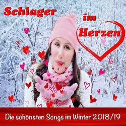 Schlager im Herzen: Die sch&#246;nsten Songs im Winter 2018/19 (2018)