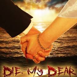 Die, My Dear /   (2017) WEB-DLRip