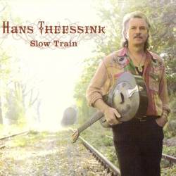 Hans Theessink - Slow Train (2007) WavPack/MP3