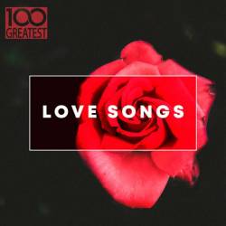 100 Greatest Love Songs (2019) Mp3