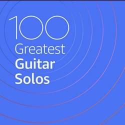 100 Greatest Guitar Solos (2020) MP3