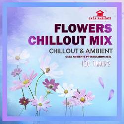 Flowers Chillout Mix (2021) Mp3