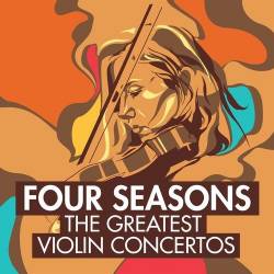 The Four Seasons - The Greatest Violin Concertos (2021)