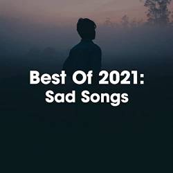 Best Of 2021 Sad Songs (2021)