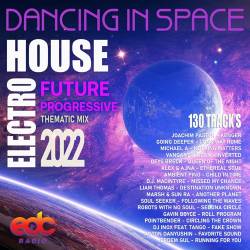 Dancing In Space: Future House Music (2022) Mp3 - House, Electro, Instrumental!