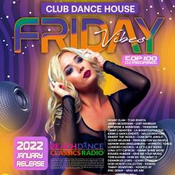 Friday Vibes: Dance House Music (2022) Mp3 - Club, Dance, House!