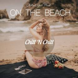 On the Beach: Chillout Your Mind (2021) - Lounge, Chillout, Downtempo