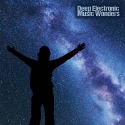 Deep Electronic Music Wonders (2022) - Chillout, Electronic, Trip Hop, Lounge, Downtempo