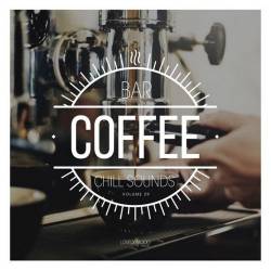 Coffee Bar Chill Sounds Vol. 29 (2022) - Downtempo, Easy Listening, Broken Beat, Lounge, Chillhop, Light Music