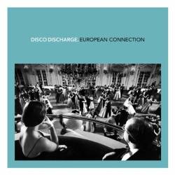 Disco Discharge. European Connection (2010) FLAC - Italo Disco, Disco